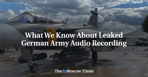 bundeswehr leak audio|What We Know About Leaked German Army Audio。